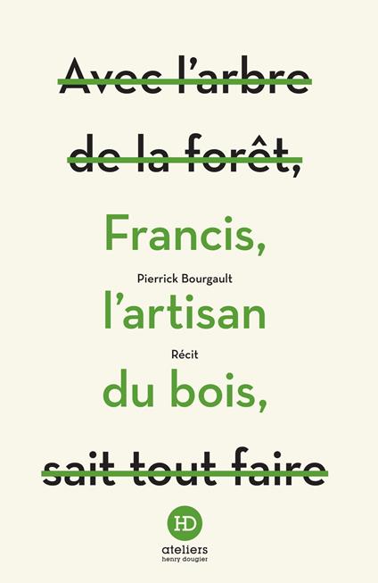 Francis, l'artisan du bois