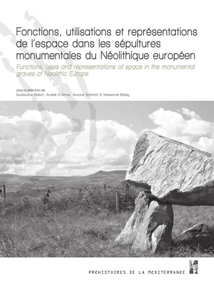 Fonctions, utilisations et représentations de l’espace dans les sépultures monumentales du Néolithique européen