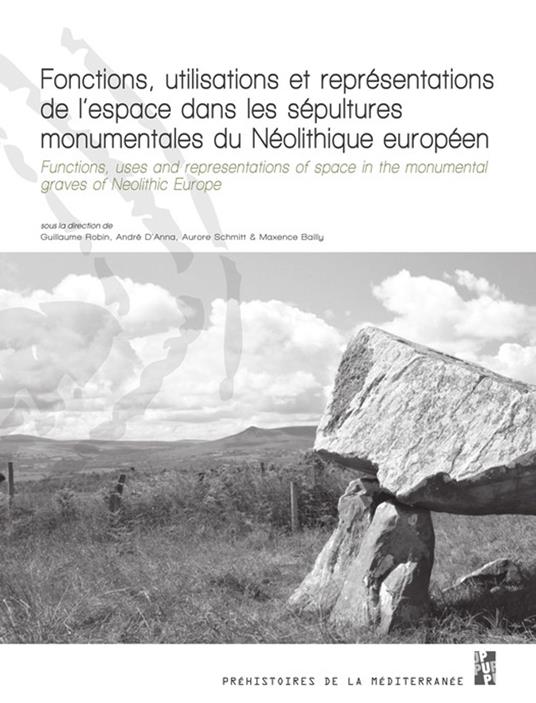 Fonctions, utilisations et représentations de l’espace dans les sépultures monumentales du Néolithique européen