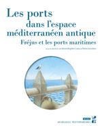 Les ports dans l'espace méditerranéen antique