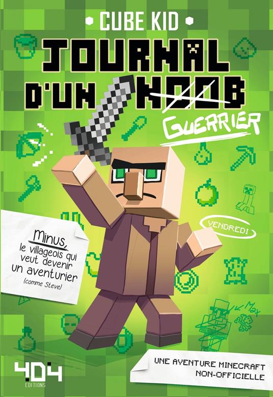 Journal d'un Noob (guerrier) Tome 1 Minecraft - Roman junior illustré - Dès 8 ans - Cube Kid - ebook