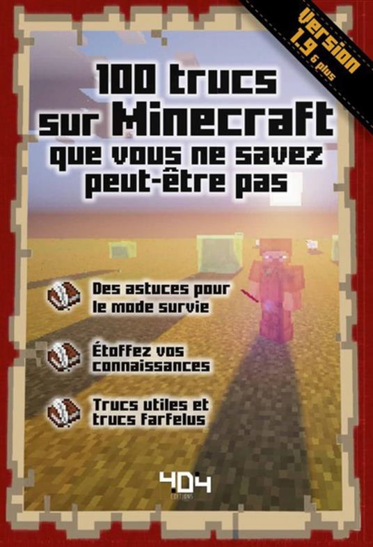 Minecraft : 100 trucs sur Minecraft que vous ne savez peut-être pas, version 1.10 - Guide de jeux vidéo - Dès 8 ans - Stéphane Pilet - ebook