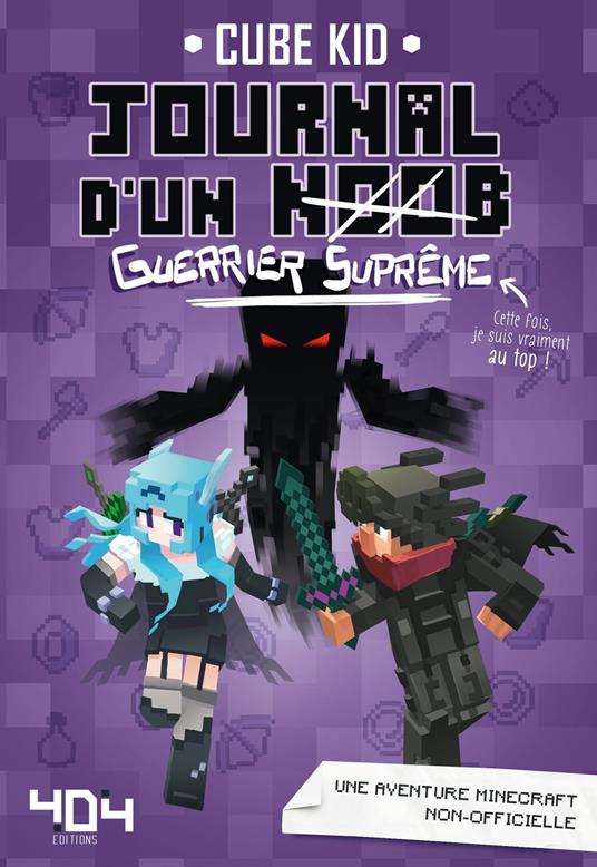 Journal d'un Noob (guerre suprême) Tome 6 Minecraft - Roman junior illustré - Dès 8 ans - Cube Kid - ebook