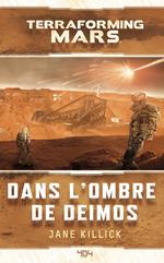 Terraforming Mars : Dans l'ombre de Deimos - Roman science-fiction - Officiel - Dès 14 ans et adulte - 404 Éditions