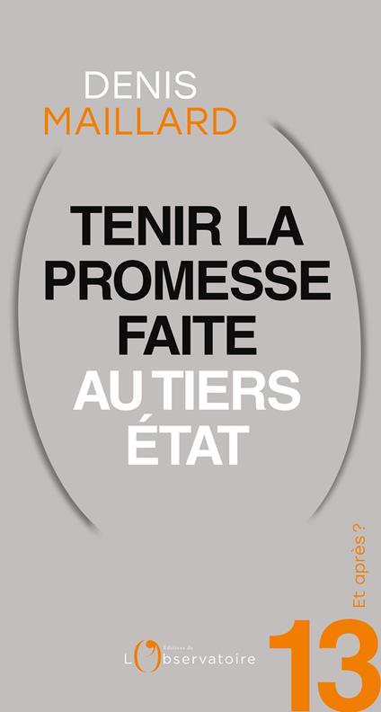 Et après ? #13 Tenir la promesse faite au Tiers-Etat