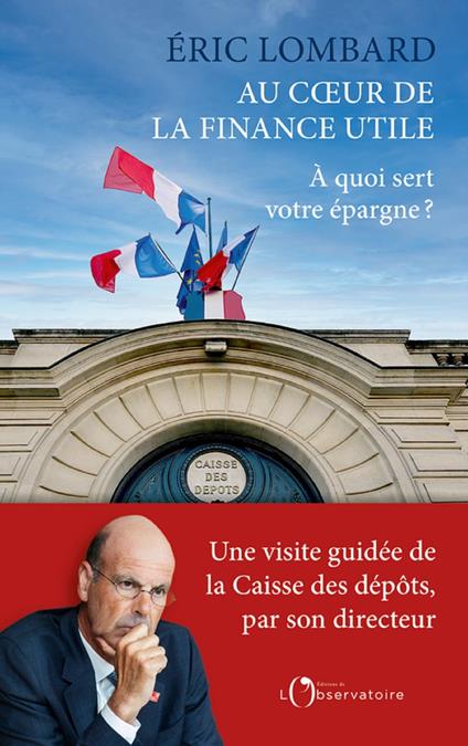 Au coeur de la finance utile. À quoi sert votre épargne ?