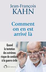 Comment on en est arrivé là ? Quand la tentation des extrêmes risque de mener à la guerre civile