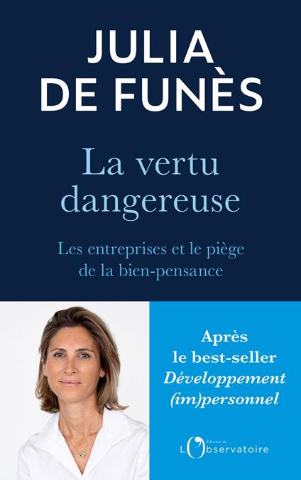 La vertu dangereuse. Les entreprises et le piège de la bien-pensance
