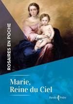 Rosaires en poche - Marie, reine du Ciel