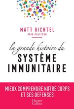 La grande histoire du système immunitaire