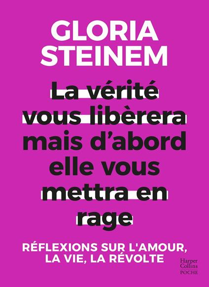 La vérité vous libérera, mais d'abord elle vous mettra en rage