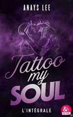 Tattoo My Soul - l'intégrale