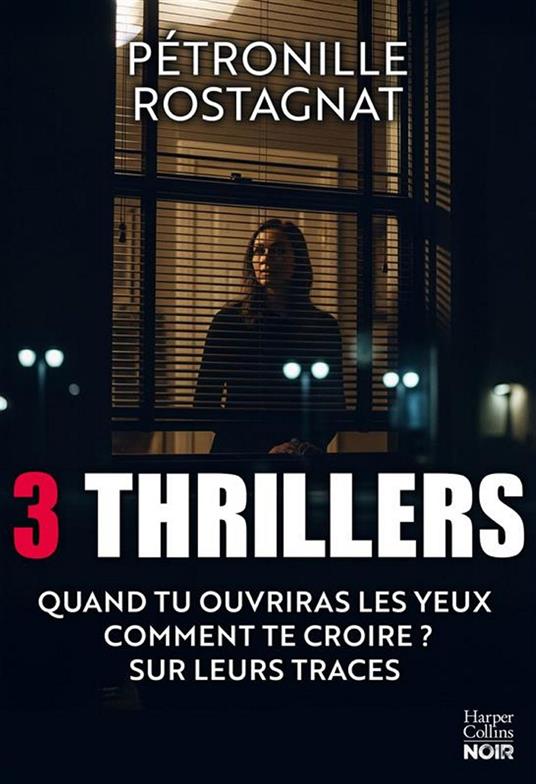 Pétronille Rostagnat - 3 thrillers