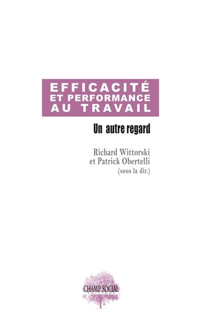Efficacité et performance au travail. Un autre regard