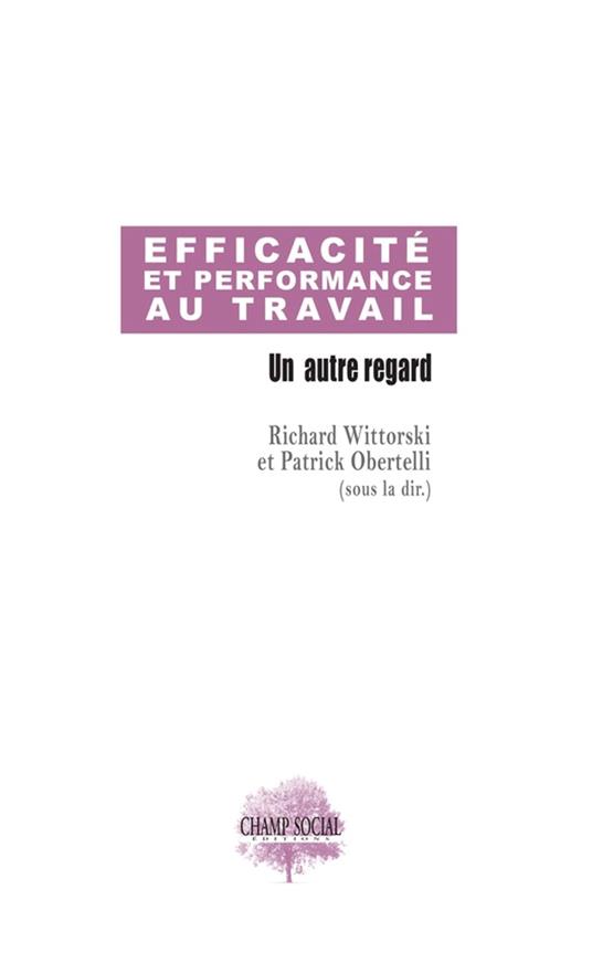 Efficacité et performance au travail. Un autre regard