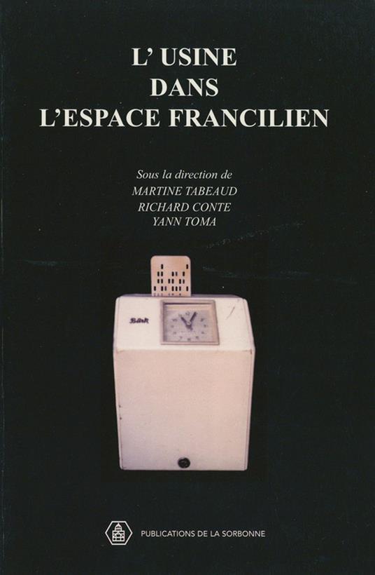 L’usine dans l’espace francilien