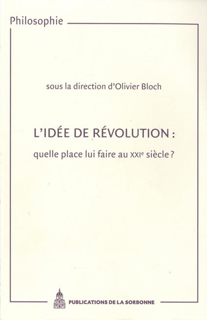 L’idée de révolution : quelle place lui faire au XXIe siècle ?
