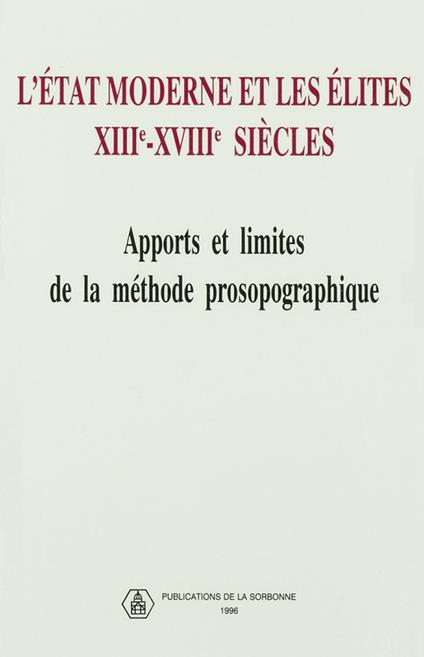 L'état moderne et les élites. xiiie - xviiie