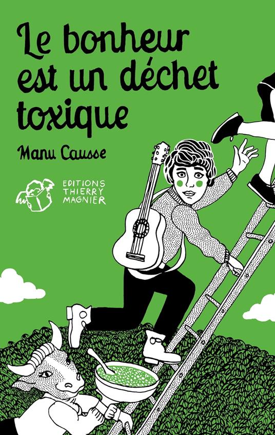 Le bonheur est un déchet toxique - Manu Causse - ebook