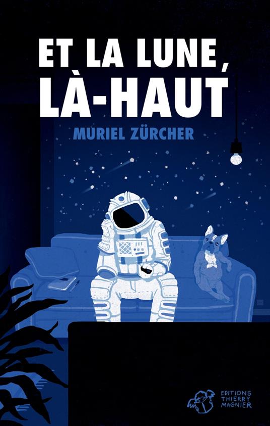 Et la lune, là-haut - Muriel Zürcher,Nicolas Galkowski - ebook