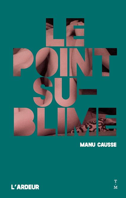 Le point sublime - Manu Causse,Cha gonzalez - ebook