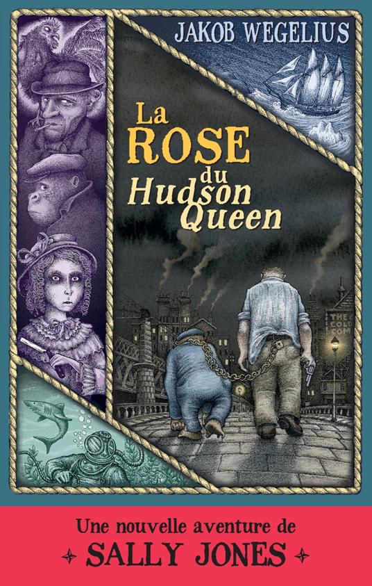 La Rose du Hudson Queen - Jakob Wegelius,Agneta Segol,Marianne Ségol-Samoy - ebook