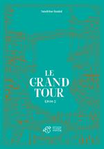 Le Grand Tour - Livre 2