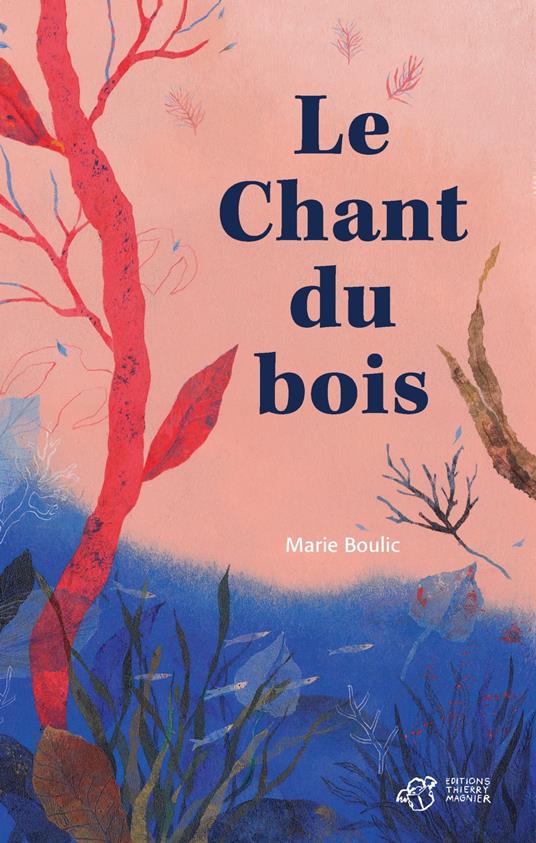 Le chant du bois - Marie Boulic,Héloïse ROBIN - ebook
