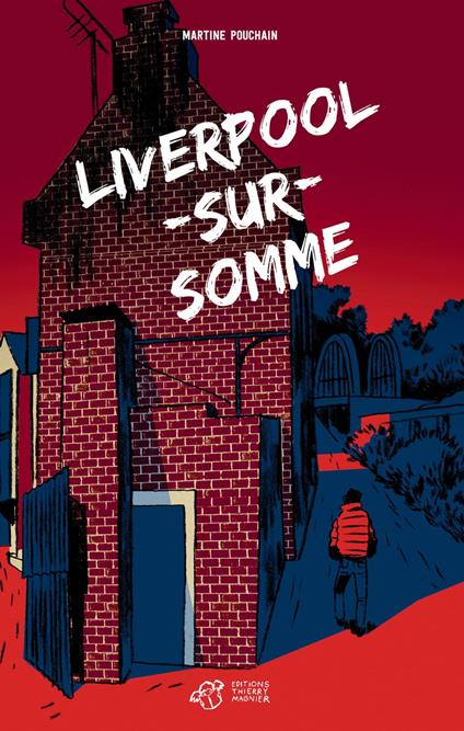 Liverpool-sur-Somme - Martine Pouchain - ebook