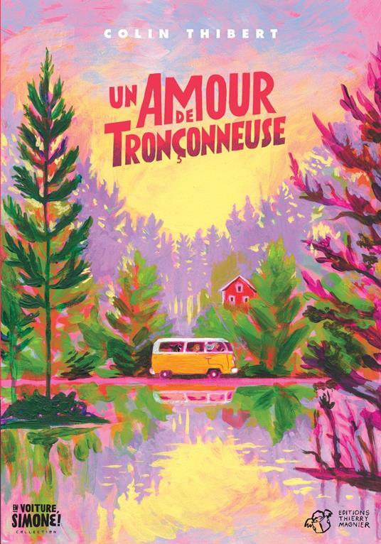 Un amour de tronçonneuse - Colin Thibert,Antonin Faure - ebook