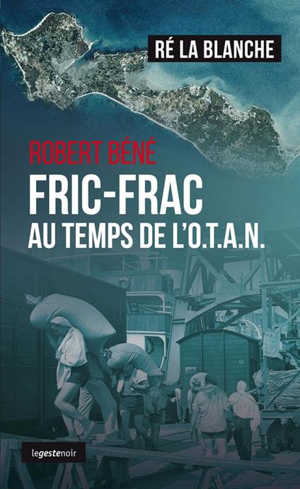 Fric-Frac au temps de l'OTAN