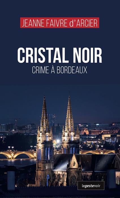 Cristal Noir - Crime à Bordeaux