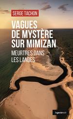 Vagues de mystère sur Mimizan