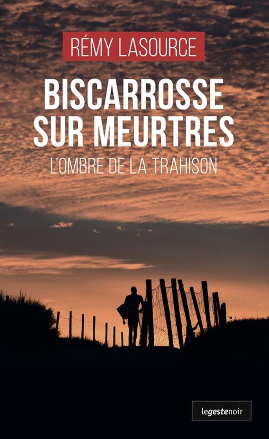 Biscarrosse sur meurtres - L'ombre de la trahison