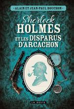 Sherlock Holmes et les disparus d'Arcachon
