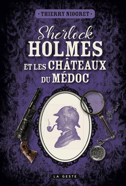 Sherlock Holmes et les cha^teaux du Me´doc