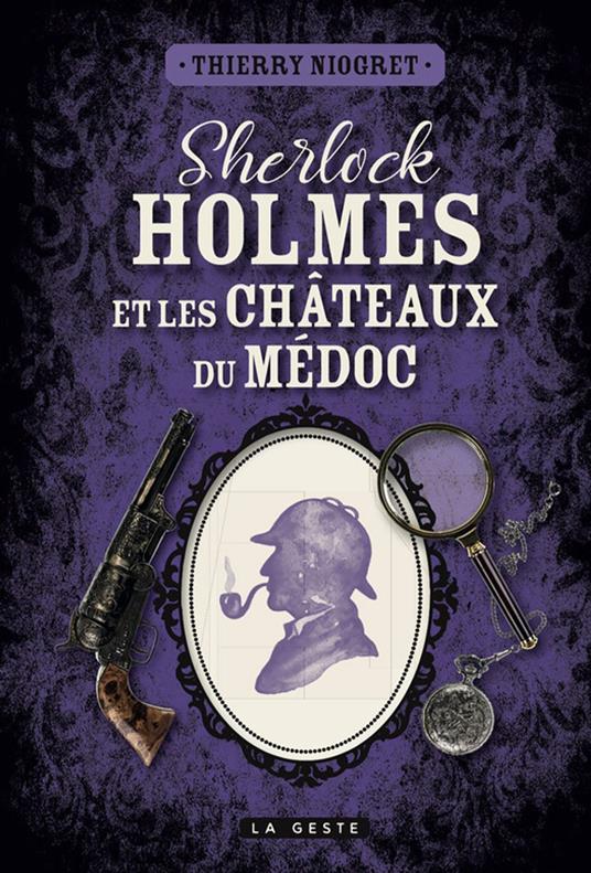 Sherlock Holmes et les cha^teaux du Me´doc