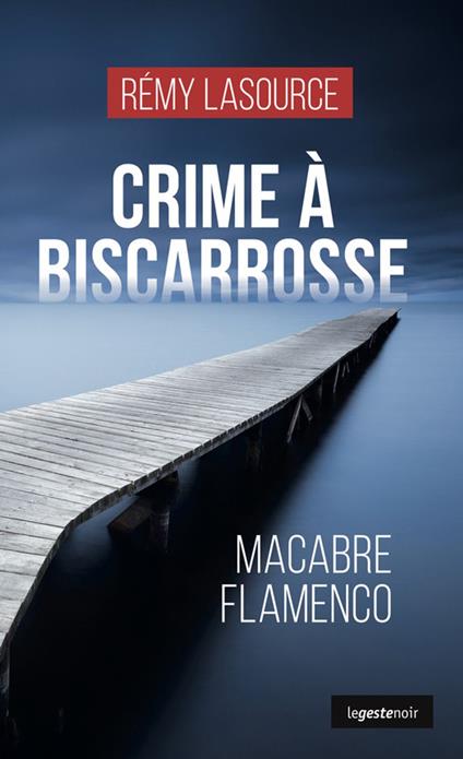 Crime a` Biscarrosse