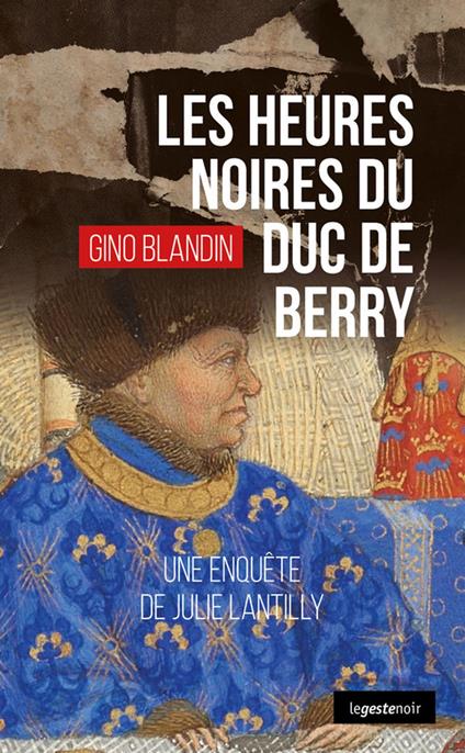 Les heures noires du Duc de Berry