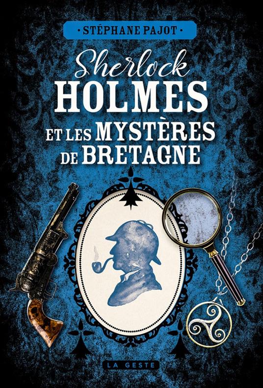 Sherlock Holmes et les myste`res de Bretagne
