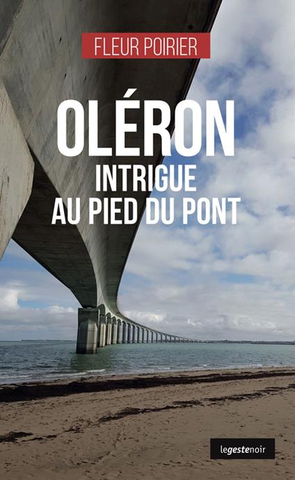 Oléron : Intrigue au pied du pont