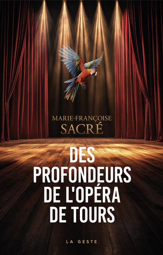 Des profondeurs de l'Ope´ra de Tours