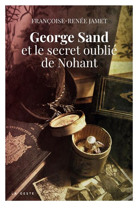 George Sand et le secret oublié de Nohant