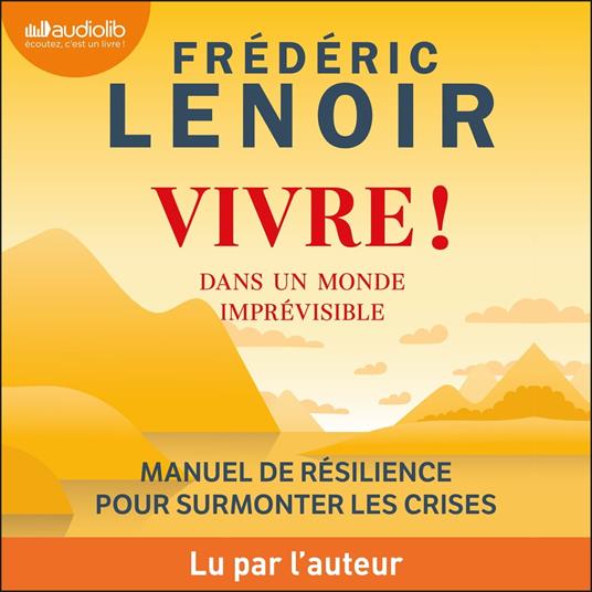 Vivre ! dans un monde imprévisible