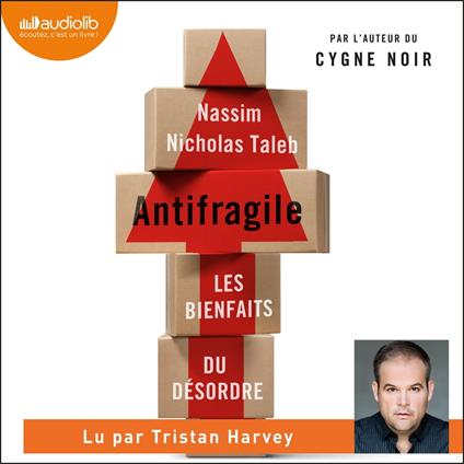 Antifragile : les bienfaits du désordre
