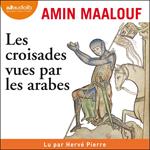 Les Croisades vues par les arabes
