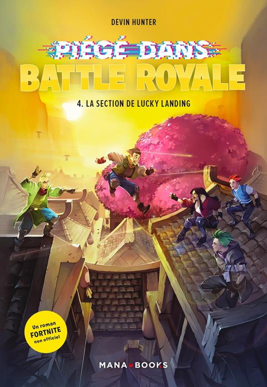 Piégé dans Battle Royale T04 : La section de Lucky Landing (ePub) - Devin Hunter,Benjamin Viette - ebook