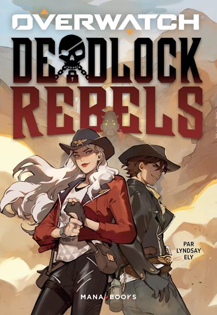 Overwatch - Deadlock Rebels (ePub) - Lindsay Ely,Jonathan Oriol - ebook