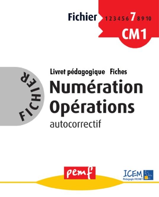 Fichier Numération Opérations 7 - pack enseignant (Livret Pédagogique + Fiches Elèves)
