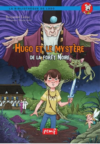 Hugo et le mystère de la fôret noire - Nicolas Grebil,Leduc Benjamin - ebook